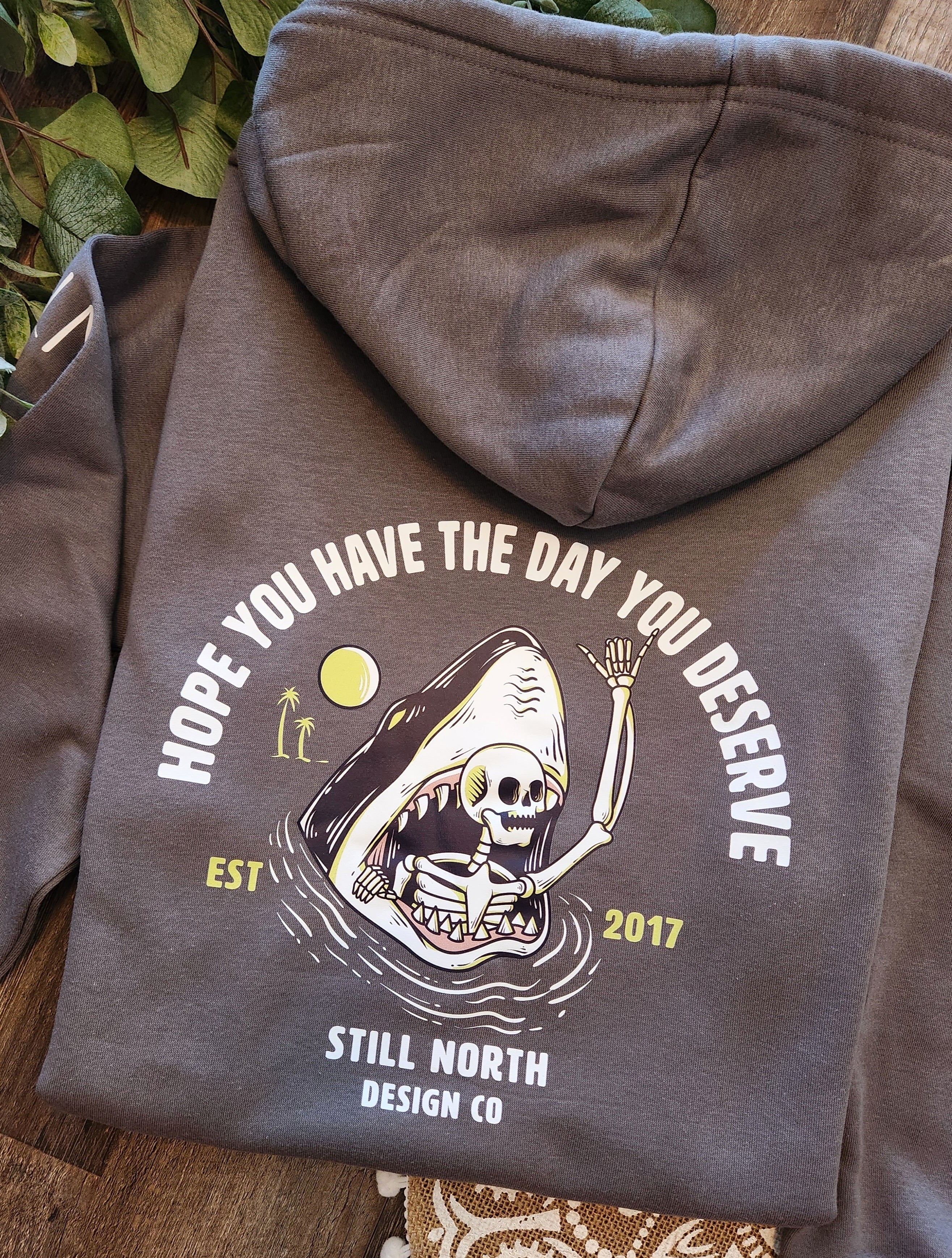 2025 HAVE THE DAY YOU DESERVE HOODIE