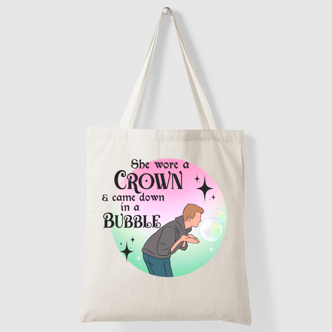 "She Wore A Crown & Came Down in a Bubble" Tote Bag