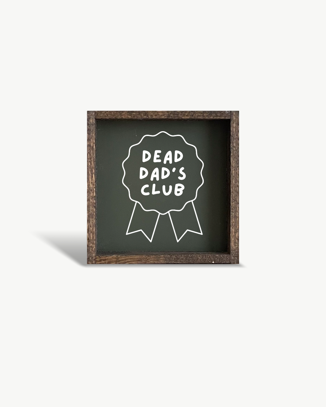 'Dead Dad's Club' Wood Sign – Funny Grief Wall Art