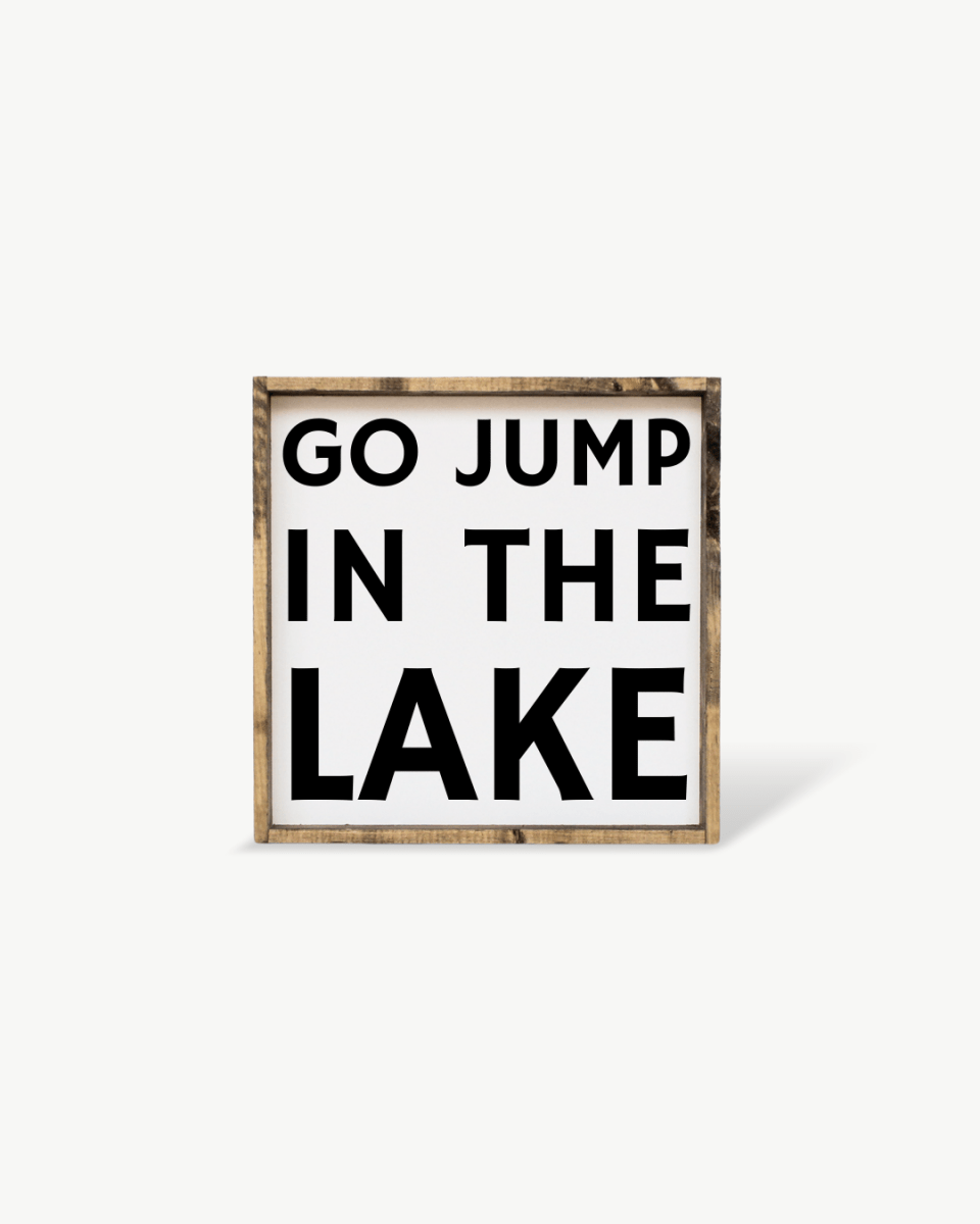 'Go Jump in the Lake' Wood Sign – Cottage Wall Art