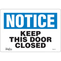 "Keep This Door Closed" Sign, 7" x 10", Vinyl, English