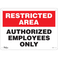 "Authorized Personnel Only" Sign, 10" x 14", Plastic, English