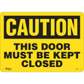 "This Door Must Be Kept Closed" Sign, 10" x 14", Plastic, English
